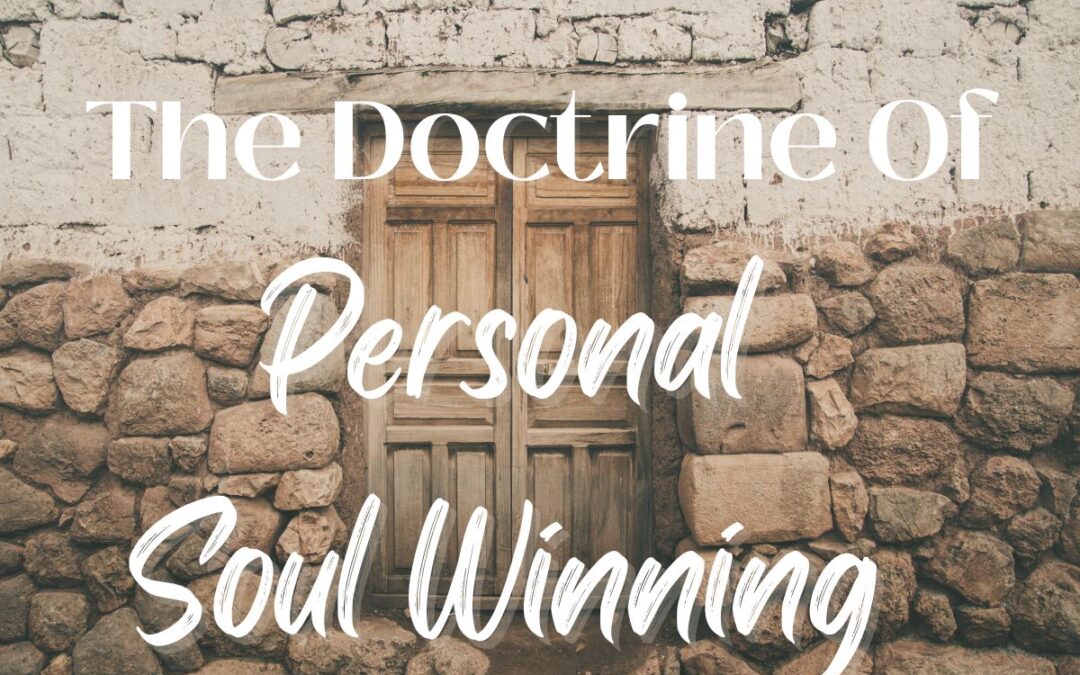 The Doctrine Of Personal Soul Winning